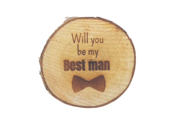 Berkenschijf Will you be my best man?